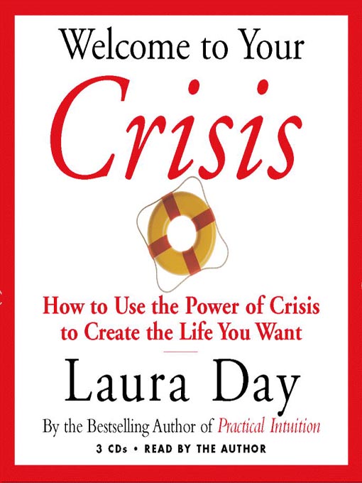 Title details for Welcome to Your Crisis by Laura Day - Available
